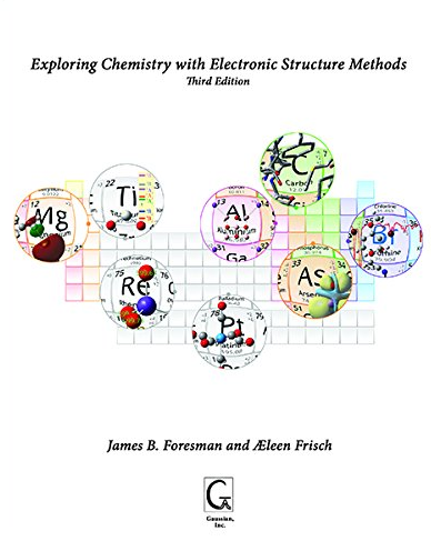 《Exploring Chemistry with Electronic Structure Methods》（Foresman）